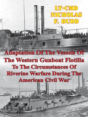 cover image of Adaptation of the Vessels of the Western Gunboat Flotilla to the Circumstances of Riverine Warfare